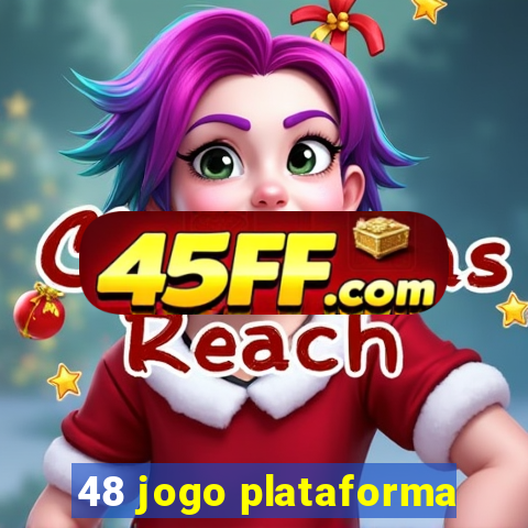 48 jogo plataforma